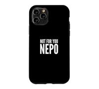 Custodia per iPhone 11 Pro Fun Not for You Nepo Nepotism Nepo Baby Joke