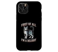 Custodia per iPhone 11 Pro Funny Cat Prima di tutto I'm A Delight Attitude