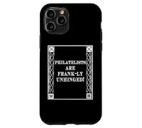 Custodia per iPhone 11 Pro Funny Frank-ly Unhinged Pun Stamp Collecting Collector