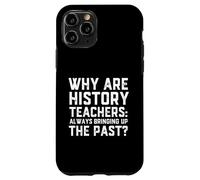 Custodia per iPhone 11 Pro Funny History Teacher Joke Prank Gag Historian Costume