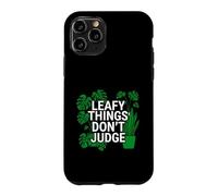 Custodia per iPhone 11 Pro Funny Houseplant Lover Leafy Things Don't Judge