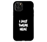 Custodia per iPhone 11 Pro Funny I Just Twerk Here Silly Dance Joke