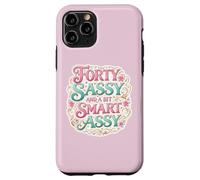 Custodia per iPhone 11 Pro Funny Womens 40 Birthday Forty Sassy And A Bit Smart Assy