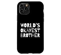 Custodia per iPhone 11 Pro Funny World's Okayest Brother Sarcastic Humor Sibling