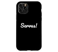 Custodia per iPhone 11 Pro German Greeting "Servus" for Southern Germans and Austrians