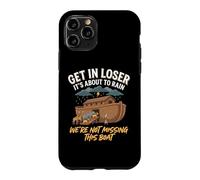 Custodia per iPhone 11 Pro Get In Loser It's About To Rain We're Not Missing This Boat