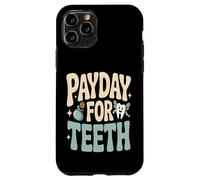 Custodia per iPhone 11 Pro Giorno di paga per i denti soldi Dentista