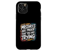 Custodia per iPhone 11 Pro Gli errori sono la prova che stai provando - citazione motivazionale