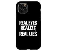 Custodia per iPhone 11 Pro Gli occhi reali realizzano vere bugie consapevolezza verità pensatore critico