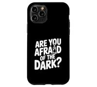 Custodia per iPhone 11 Pro Hai paura del buio?