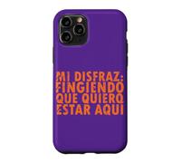 Custodia per iPhone 11 Pro Halloween Disfraz: Fingiendo Que Quiero Estar Aquí - Spagnolo