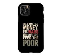 Custodia per iPhone 11 Pro Hanno soldi per le guerre ma non possono nutrire i poveri