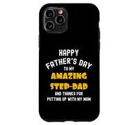 Custodia per iPhone 11 Pro Happy Father's Day, Thanks for Putting up... Funny Step Dad