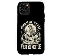 Custodia per iPhone 11 Pro Hiking Is Just Walking Where You Might Die Natura