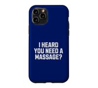 Custodia per iPhone 11 Pro Ho sentito che hai bisogno di un massaggio? Divertente massaggiatrice