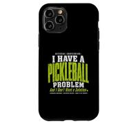Custodia per iPhone 11 Pro Ho un problema con il pickleball e non voglio una soluzione