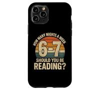 Custodia per iPhone 11 Pro How Many Nights a Week Should You Be Reading Funny 6 7 Meme