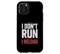 Custodia per iPhone 11 Pro I Don't Run I Reload Funny Gun Humor Sarcasm Funny Quote
