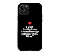 Custodia per iPhone 11 Pro I Just Really Love Aromaterapia Diffusore Kit Ok? Massaggio