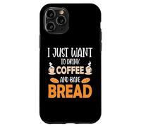 Custodia per iPhone 11 Pro I Just Want To Drink Coffee And Bake Things Mothers Day