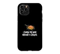Custodia per iPhone 11 Pro I Know My Way Around A Skillet Funny Cheese Lovers