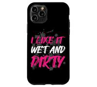 Custodia per iPhone 11 Pro I like it wet and dirty Muddy Race fango Mud Run