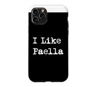Custodia per iPhone 11 Pro I Like Paella - Piatto di riso spagnolo divertente