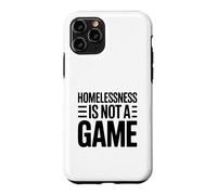 Custodia per iPhone 11 Pro I senzatetto non sono un gioco che provoca il pensiero