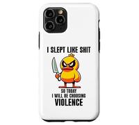 Custodia per iPhone 11 Pro I Slept Like Shit So Today Will I Be Choosing Violence Duck