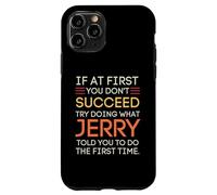 Custodia per iPhone 11 Pro If At First You Don't Succeed Try Doing What Jerry