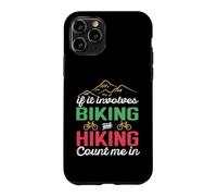 Custodia per iPhone 11 Pro If It Involves Biking And Hiking Count Me In Camping Camper