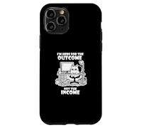 Custodia per iPhone 11 Pro I'm Here for the Outcome Not the Income Cat Worker Gear