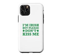 Custodia per iPhone 11 Pro I'm Irish But Please Don't Kiss Me
