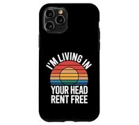 Custodia per iPhone 11 Pro I'm Living In Your Head Rent Free Bold Sarcastic Quote |-