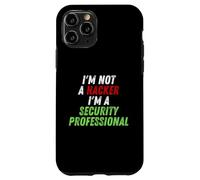 Custodia per iPhone 11 Pro Im Not A Hacker Im A Security Professional OPSEC Cyber Humor