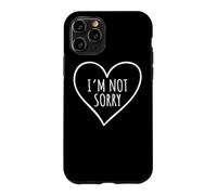 Custodia per iPhone 11 Pro I'm Not Sorry Non Mi Dispiace Nessuna Scusa Apologia