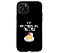 Custodia per iPhone 11 Pro I'm Only Here For The Cake Funny Bakery Meme Costume Cakes