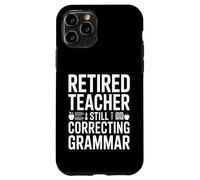 Custodia per iPhone 11 Pro Insegnante in pensione sta ancora correggendo la grammatica Detto divertente