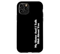 Custodia per iPhone 11 Pro Io e mia sorella parliamo male di te, amici divertenti che si abbinano