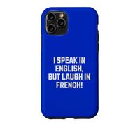Custodia per iPhone 11 Pro Io ridere in francese! Divertente Francia Vacanza