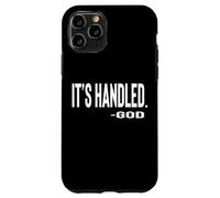 Custodia per iPhone 11 Pro IT IS HANDLED By God Cute Text Designed