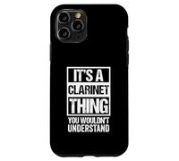 Custodia per iPhone 11 Pro It's A Clarinet Thing, You Wouldn't Understand | Clarinetist