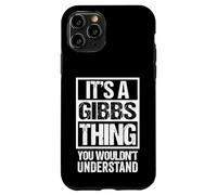 Custodia per iPhone 11 Pro It's A Gibbs Thing You Wouldn't Understand Surname Name