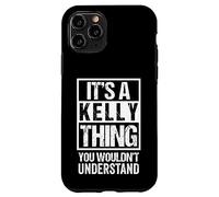 Custodia per iPhone 11 Pro It's A Kelly Thing You Wouldn't Understand