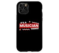 Custodia per iPhone 11 Pro It's a Musician Thing Band Member Musical Artist Songwriter