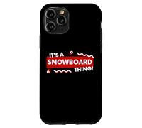 Custodia per iPhone 11 Pro It's a Snowboard Thing Winter Snowboarding Gear Snowboarders