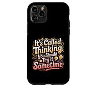 Custodia per iPhone 11 Pro It's Called Thinking You Should Try It Sometime -