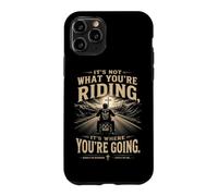Custodia per iPhone 11 Pro It's Not What You're Riding, It's Where You're Going - Biker