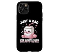 Custodia per iPhone 11 Pro Just A Dad Who Always Came Back With The Milk Father's Day