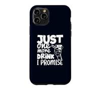 Custodia per iPhone 11 Pro Just One More Drink I Promise Funny Whisky Party Lovers